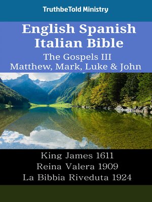 cover image of English Spanish Italian Bible--The Gospels III--Matthew, Mark, Luke & John